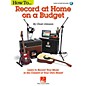 Hal Leonard How to Record at Home on a Budget - Book/Audio Online thumbnail