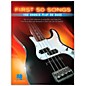 Hal Leonard First 50 Songs You Should Play on Bass thumbnail