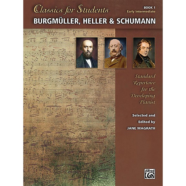 Alfred Classics for Students: Burgmuller, Heller & Schumann, Book 1 Early Intermediate