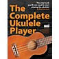Music Sales The Complete Ukulele Player (Book/Audio Online) thumbnail