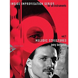 ADVANCE MUSIC Inside Improvisation Series, Vol. 1: Melodic Structures Melody Instruments (C, B-flat, E-flat, Bass Clef) Book & CD