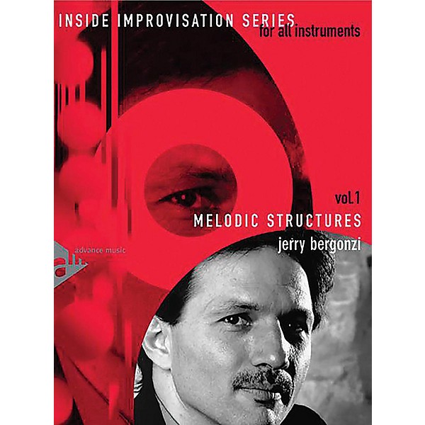 ADVANCE MUSIC Inside Improvisation Series, Vol. 1: Melodic Structures Melody Instruments (C, B-flat, E-flat, Bass Clef) Bo...