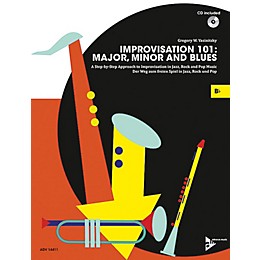 ADVANCE MUSIC Improvisation 101: Major, Minor, and Blues B-flat Instruments Book & CD