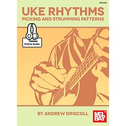 Mel Bay Ukulele Rhythms Picking and Strumming Patterns