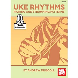 Mel Bay Ukulele Rhythms Picking and Strumming Patterns