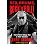 Hal Leonard Sex, Drums, Rock 'n' Roll!  The Hardest Hitting Man In Show Business - Kenny Aronoff thumbnail