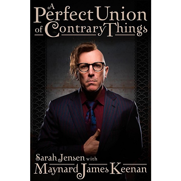Hal Leonard A Perfect Union of Contrary Things - The Authorized Biography of Maynard James Keenan.