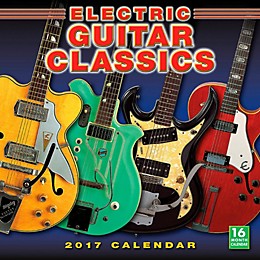 Hal Leonard Electric Guitar Classics 2017 16-Month Wall Calendar