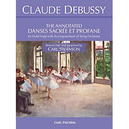 Carl Fischer The Annotated Danses Sacree et Profane