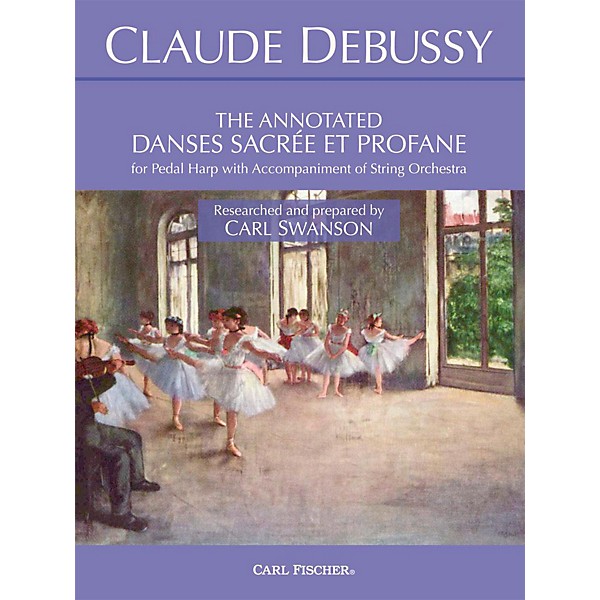Carl Fischer The Annotated Danses Sacree et Profane