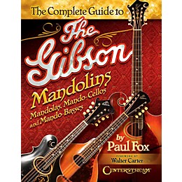 Centerstream Publishing The Complete Guide to the Gibson Mandolins