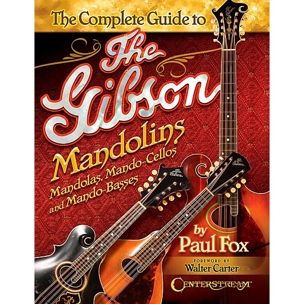 Centerstream Publishing The Complete Guide to the Gibson Mandolins