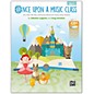 Alfred Once Upon a Music Class Primary Book & Enhanced SoundTrax CD Grades Pre-K--2 thumbnail