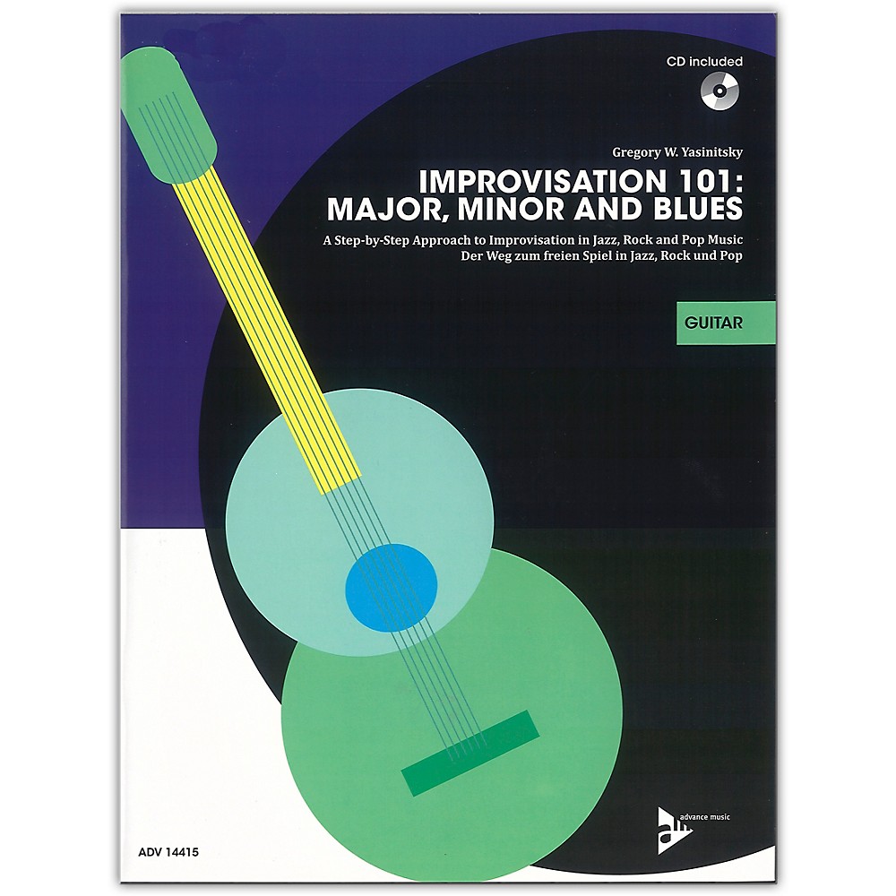 Advance Music Improvisation 101: Major, Minor, And Blues Guitar Book & Cd