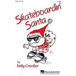 Hal Leonard Skateboardin' Santa 2-Part composed by Emily Crocker