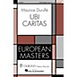 Editions Durand Ubi Caritas (European Masters Series) composed by Maurice Duruflé thumbnail