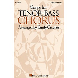 Hal Leonard Songs for Tenor-Bass Chorus (Collection) TB/TTB arranged by Emily Crocker