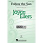 Hal Leonard Follow the Sun 3-Part Mixed composed by Joyce Eilers thumbnail