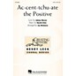 Hal Leonard Ac-cent-tchu-ate the Positive 2PT TREBLE arranged by Joy Hirokawa thumbnail
