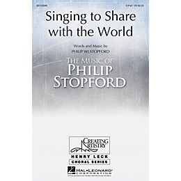 Hal Leonard Singing to Share with the World 2PT TREBLE composed by Philip Stopford