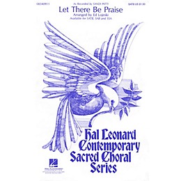 Hal Leonard Let There Be Praise SATB by Sandi Patti arranged by Ed Lojeski