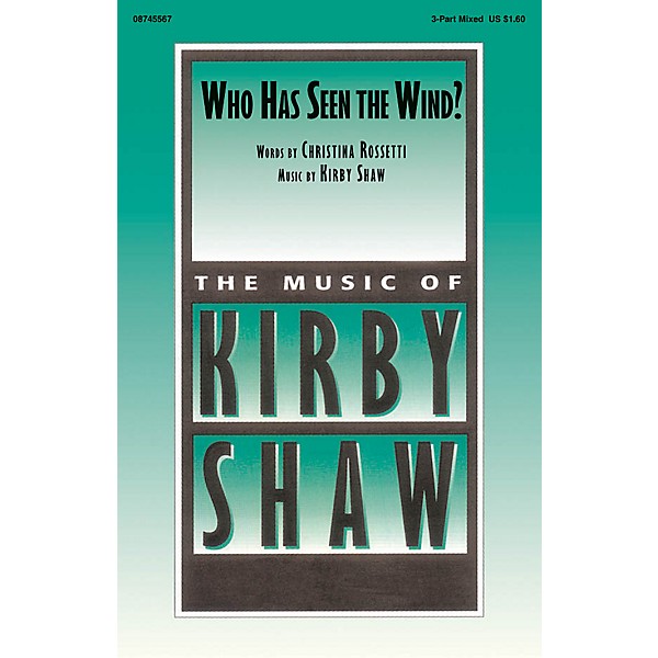 Hal Leonard Who Has Seen the Wind? 3-Part Mixed composed by Kirby Shaw