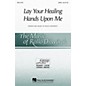 Hal Leonard Lay Your Healing Hands Upon Me SATB composed by Rollo Dilworth thumbnail