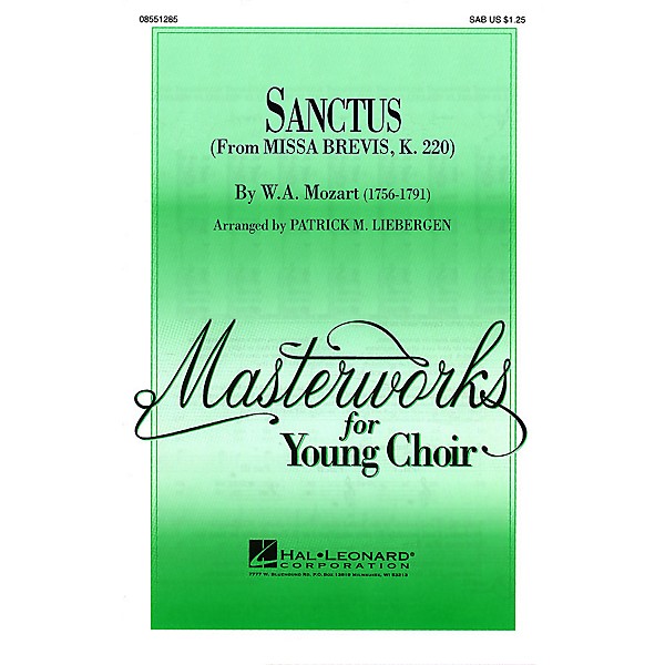 Hal Leonard Sanctus (from Missa Brevis, K. 220) SAB arranged by Patrick M. Liebergen