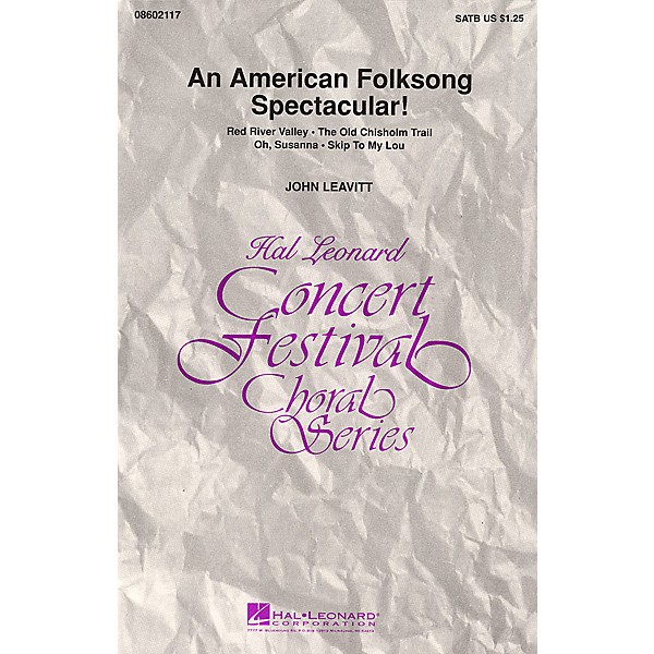 Hal Leonard An American Folksong Spectacular! (Medley) SATB arranged by John Leavitt
