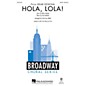 Hal Leonard Hola, Lola! (from Dear Edwina) SATB arranged by Cristi Cary Miller thumbnail