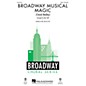Hal Leonard Broadway Musical Magic (Choral Medley) SAB arranged by Mac Huff thumbnail