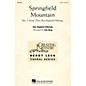 Hal Leonard Springfield Mountain 2PT TREBLE arranged by Ken Berg thumbnail