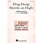 Hal Leonard Ding Dong Merrily on High SSA arranged by Nancy Grundahl thumbnail