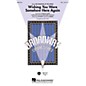 Hal Leonard Wishing You Were Somehow Here Again (from The Phantom of the Opera) SSA arranged by Mac Huff thumbnail
