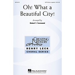 Hal Leonard Oh! What a Beautiful City! SATB DV A Cappella arranged by Robert Townsend