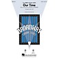 Hal Leonard Our Time (from Merrily We Roll Along) SATB arranged by Mac Huff thumbnail