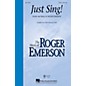 Hal Leonard Just Sing! SATB composed by Roger Emerson thumbnail