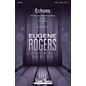 Mark Foster Echoes (#2 from The Greatest of These Eugene Rogers Choral Series) TTBB composed by Daniel Elder thumbnail