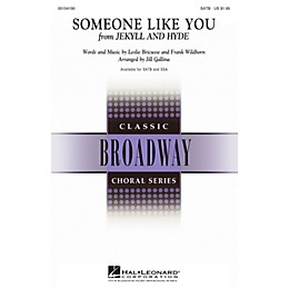 Hal Leonard Someone Like You (from Jekyll & Hyde) SATB arranged by Jill Gallina