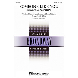 Hal Leonard Someone Like You (from Jekyll & Hyde) SATB arranged by Jill Gallina