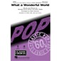 Hal Leonard What a Wonderful World SATB by Louis Armstrong arranged by Mark Brymer thumbnail