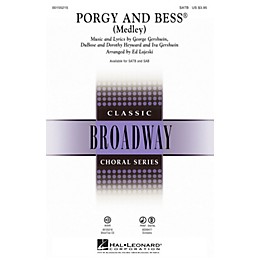 Hal Leonard Porgy and Bess (Medley) SATB arranged by Ed Lojeski