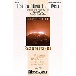 Hal Leonard Toshima Mochi Tsuki Bushi (Toshima Rice Pounding Song) 4 Part Treble A Cappella arranged by Wendy Bross Stuart