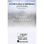 Hal Leonard A Child Is Born in Bethlehem SA composed by Philip Stopford thumbnail