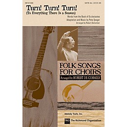 Hal Leonard Turn! Turn! Turn! (To Everything There Is a Season) SATB by The Byrds arranged by Robert DeCormier