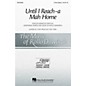 Hal Leonard Until I Reach-a Mah Home 3-Part Mixed arranged by Rollo Dilworth thumbnail