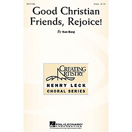 Hal Leonard Good Christian Friends, Rejoice! UNIS composed by Ken Berg