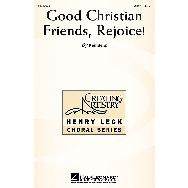 Hal Leonard Good Christian Friends, Rejoice! UNIS composed by Ken Berg