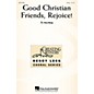 Hal Leonard Good Christian Friends, Rejoice! UNIS composed by Ken Berg thumbnail
