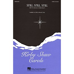 Hal Leonard Still, Still, Still (with For Unto Us a Child Is Born) SATB arranged by Kirby Shaw